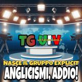 TG UIV, 1 APRILE 2025: "Nasce il gruppo Explicit per la restituzione dei prestiti linguistici"