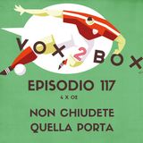 Episodio 117 (4x02) - Non chiudete quella porta (#V2BLive)