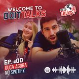 EP #00 - Welcome to Do It Talks