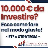 Investire 10.000€ - Strategia completa: ETF e composizione del Portafoglio in base agli obiettivi