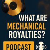 What Are Mechanical Royalties ?