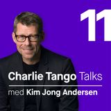 11 Charlie Tango talk med Kim Jong Andersen