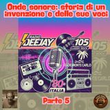 Onde Sonore: storia di un'invenzione e delle sue voci - Parte 5