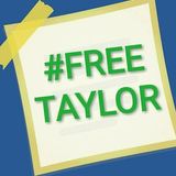 #FreeTaylor
