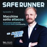 Ep.1 Macchine sotto attacco: la sicurezza industriale alla prova della cybersecurity