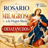 Rosario Milagroso a Virgen María Desatanudos