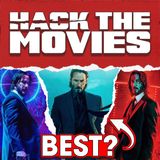 What Is The BEST John Wick So Far? - Hack The Movies (#311)