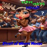 Earth Oddity 338: Strait of Whore-Moose
