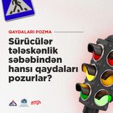 Sürücülər tələskənlik səbəbindən hansı qaydaları pozurlar?