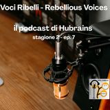 Voci Ribelli - Rebellious Voices. Stagione 2- ep. 7