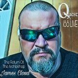 The Quest 188 LIVE. Archbishop James Cloud Returns