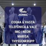 Cogna & Vasta, Telefônica & Vale, IMC, Neon, Marisa e Thyssenkrupp | BTC Journal 22/11/19