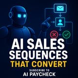 AI Sales Sequences That Convert: Build Cold & Warm Outreach Systems for Passive Income