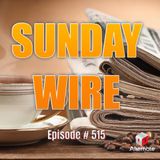 Sunday Wire EP #515 - Guest host Bryan ‘Hesher’ McClain with Adam 'Ruckus' Clark & Guests