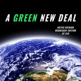 Episode 245 "A Green New Deal"