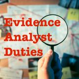 Evidence Analyst Duties