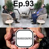Ep.93 - BOSSANOVA e i suooi VINI raccontati da ANDREA QUAGLIA