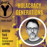 "Holacracy Generations" con Andrea Faré LEAPFROG [Future-Ready!]