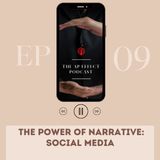 The Power of Narrative: Social Media
