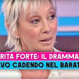 Rita Forte, Il Dramma: Stavo Cadendo Nel Baratro!