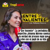 “Soy inocente”: La periodista deportiva Johanna Moreno cuenta la verdad del proceso legal que vive con el papá de su hija