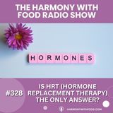 Is HRT (Hormone Replacement Therapy) The Only Answer?