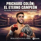 El legado de Prichard Colón: La pelea que nunca debió terminar así