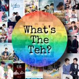 Episode 2 - What's The Teh?