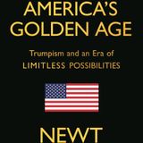 10-20-26 NEWT GINGRICH - AMERICA'S GOLDEN AGE