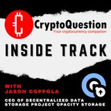 Inside Track with Jason Coppola CEO of decentralized data storage project Opacity Storage