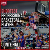 209: Jonte Hall | Shortest Professional Basketball Player In History