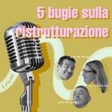 5 bugie sulla ristrutturazione