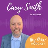 Leadership and Accountability in Your Practice with Cary Smith, Done Desk
