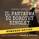 Ep. 14 Il fantasma di Dorothy Dingley - Daniel Defoe
