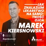 #47 – OD ROZKAZÓW DO ROZMOWY. Ojcowska przemiana Marka Kiersnowskiego | Podcast Tato.Net