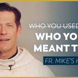 _Meant to Be_ _ Feast of the Dedication of the Lateran Basilica (Fr. Mike_s Homily) _sundayhomily
