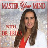Dr. Erika: Leonard Perlmutter - Part 3 - Tap Into Your Consciousness.