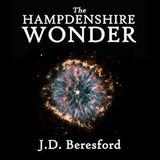 The Hampdenshire Wonder by J. D. Beresford | Full Audiobook | Audiobook Time