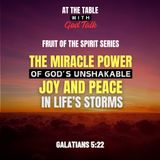 The Miracle Power of God's Unshakable Joy and Peace in Life's Storms - Part 2