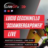 LIVE con Lucio Cecchinello e Sciambergapower | Motorbike Circus - Puntata 263
