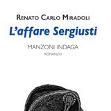 "L'affare Sergiusti. Manzoni indaga" di Renato Carlo Miradoli su Rvl La Radio