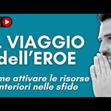 Episodio 343 - Trasforma le sfide in crescita: il viaggio dell'eroe