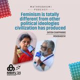 Feminism is totally different from other political ideologies civilization has produced| MBIFL 2025 |  MS Ashadevi ,Satish Chapparike