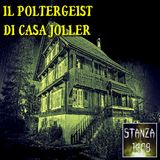 IL POLTERGEIST DI CASA JOLLER (Stanza 1408 Podcast)