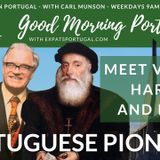 Portuguese pioneers: meet Vasco, Harry and Rene! | Good Morning Portugal!