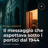 Il messaggio che aspettava sotto i portici dal 1944