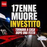 Tragedia nella notte: 17enne investito e ucciso nella notte mentre tornava a casa dopo una festa