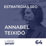 El SEO como estrategia base con Annabel Teixidó | 64
