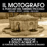 Chiare, fresche e dolci acque pt. 1 - Le fontane dell'acqua marcia di Milano