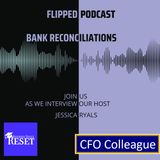 Episode 60 - Flipped! - Bank Reconciliations with Jessica Ryals